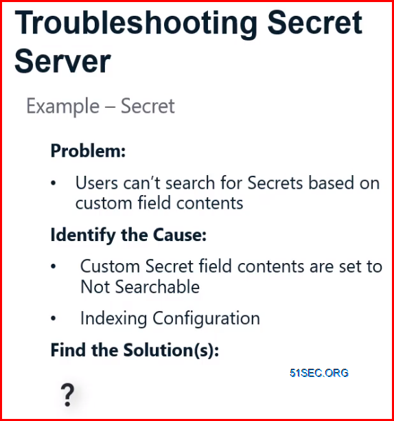 Thycotic Secret Server Troubleshooting Tips and Tricks 